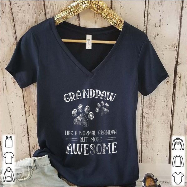 Grandpaw Like A Normal Grandpa But More Awesome hoodie, sweater, longsleeve, shirt v-neck, t-shirt