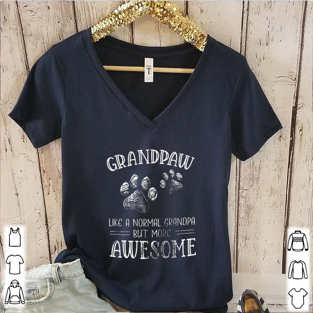 Grandpaw Like A Normal Grandpa But More Awesome shirt 6 Grandpaw Like A Normal Grandpa But More Awesome