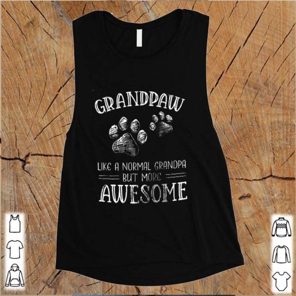 Grandpaw Like A Normal Grandpa But More Awesome shirt