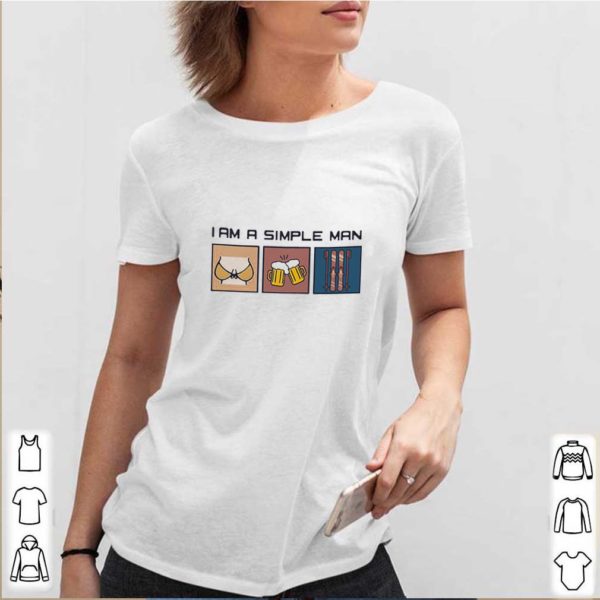 I Am A Simple Man Boobs Beer And Skilling shirt