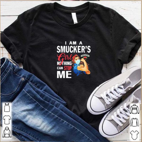 I Am A Smucker’s Girl Nothing Can Stop Me Coronavirus