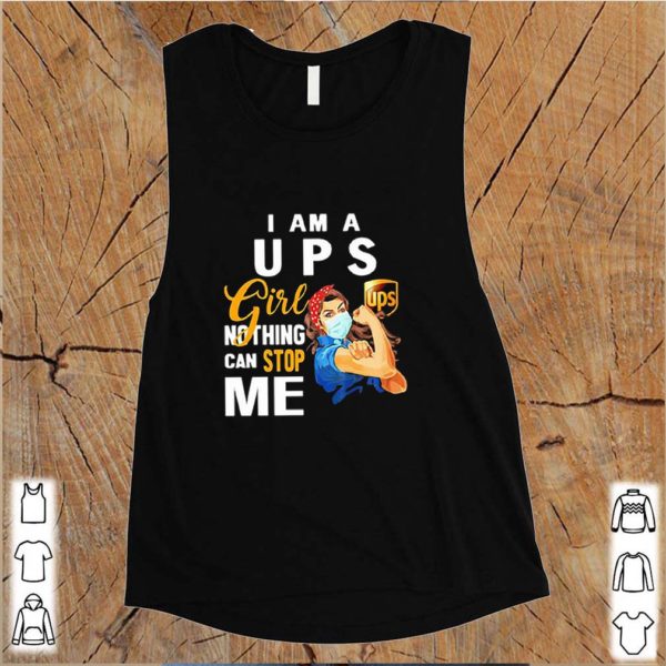 I Am A Ups Girl Nothing Can Stop Me Coronavirus