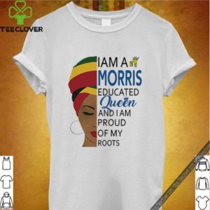 I am a Morris educated Queen and I am proud of my roots