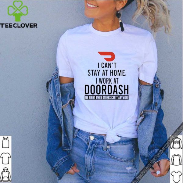 I can’t stay at home i work at Doordash we fight when others can’t anymore