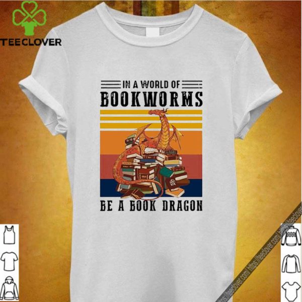 In A World Of Book Worms Be A Book Dragon Vintage