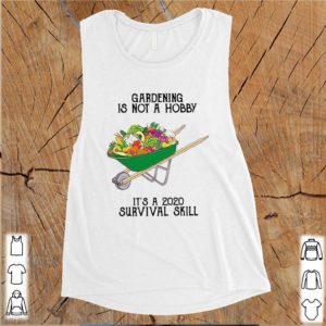 It’s a 2020 survival skill gardening is not a hobby