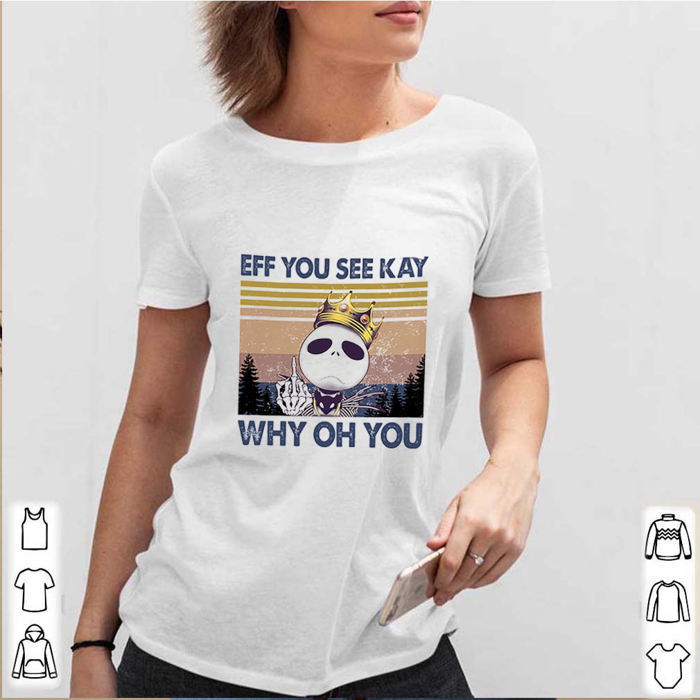 Jack Nightmare With Middle Finger Eff You See Kay Why Oh You Vintage shirt 7 Jack Nightmare With Middle Finger Eff You See Kay Why Oh You Vintage