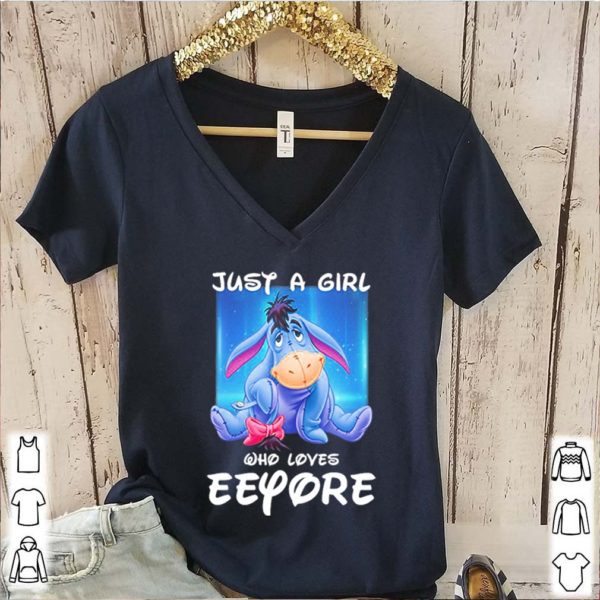 Just a girl who loves eeyore t-shirt