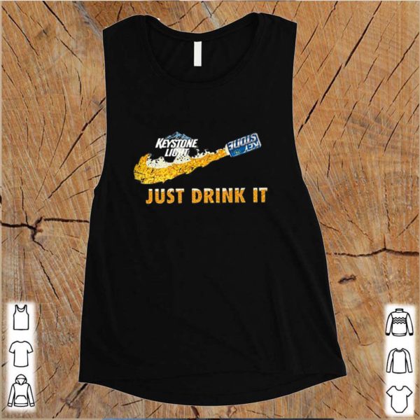 Keystone Light Beer Just Drink It Nike shirt
