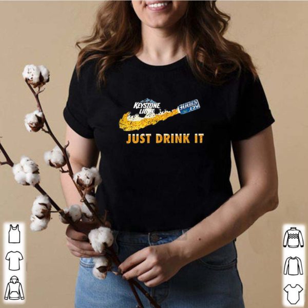 Keystone Light Beer Just Drink It Nike shirt
