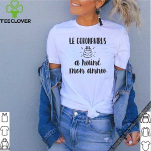 Le coronavirus a ruine monanniu shirt