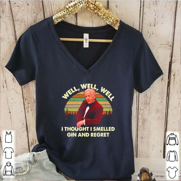 Leslie Jordan Well Well Well I thought I smelled gin and regret vintage hoodie, sweater, longsleeve, shirt v-neck, t-shirt