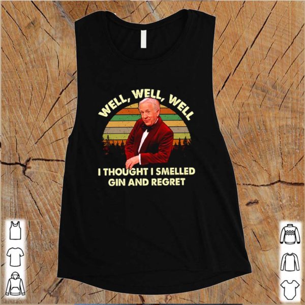 Leslie Jordan Well Well Well I thought I smelled gin and regret vintage hoodie, sweater, longsleeve, shirt v-neck, t-shirt