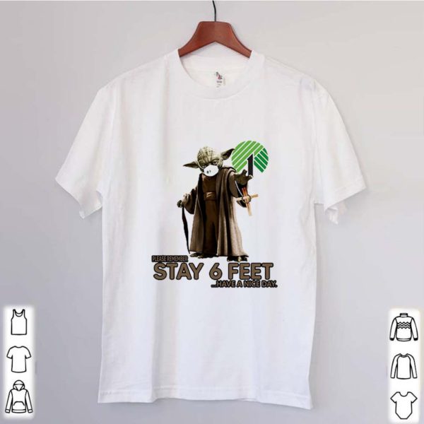 Master Yoda Dollar Tree Please Remember Stay 6 Feet Coronavirus hoodie, sweater, longsleeve, shirt v-neck, t-shirt