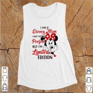 Minnie Mouse I Am Disney Mom I May Not Be Perfect But I’m Limited Edition