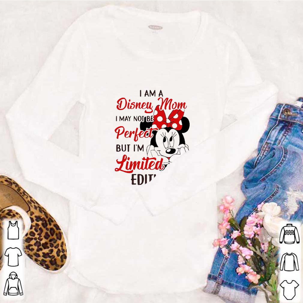 Minnie Mouse I Am Disney Mom I May Not Be Perfect But I’m Limited Edition shirt 8 Minnie Mouse I Am Disney Mom I May Not Be Perfect But I’m Limited Edition