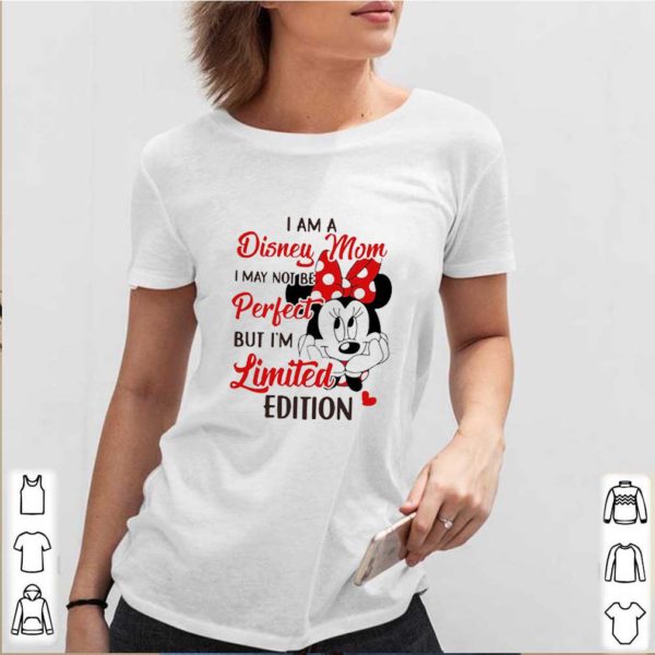 Minnie Mouse I Am Disney Mom I May Not Be Perfect But I’m Limited Edition hoodie, sweater, longsleeve, shirt v-neck, t-shirt