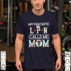 My Favorite LPN Calls Me Mom T-Shirt