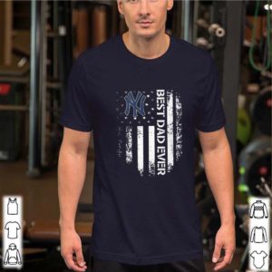 New York Yankees Best Dad Ever American Flag Father’s Day shirt