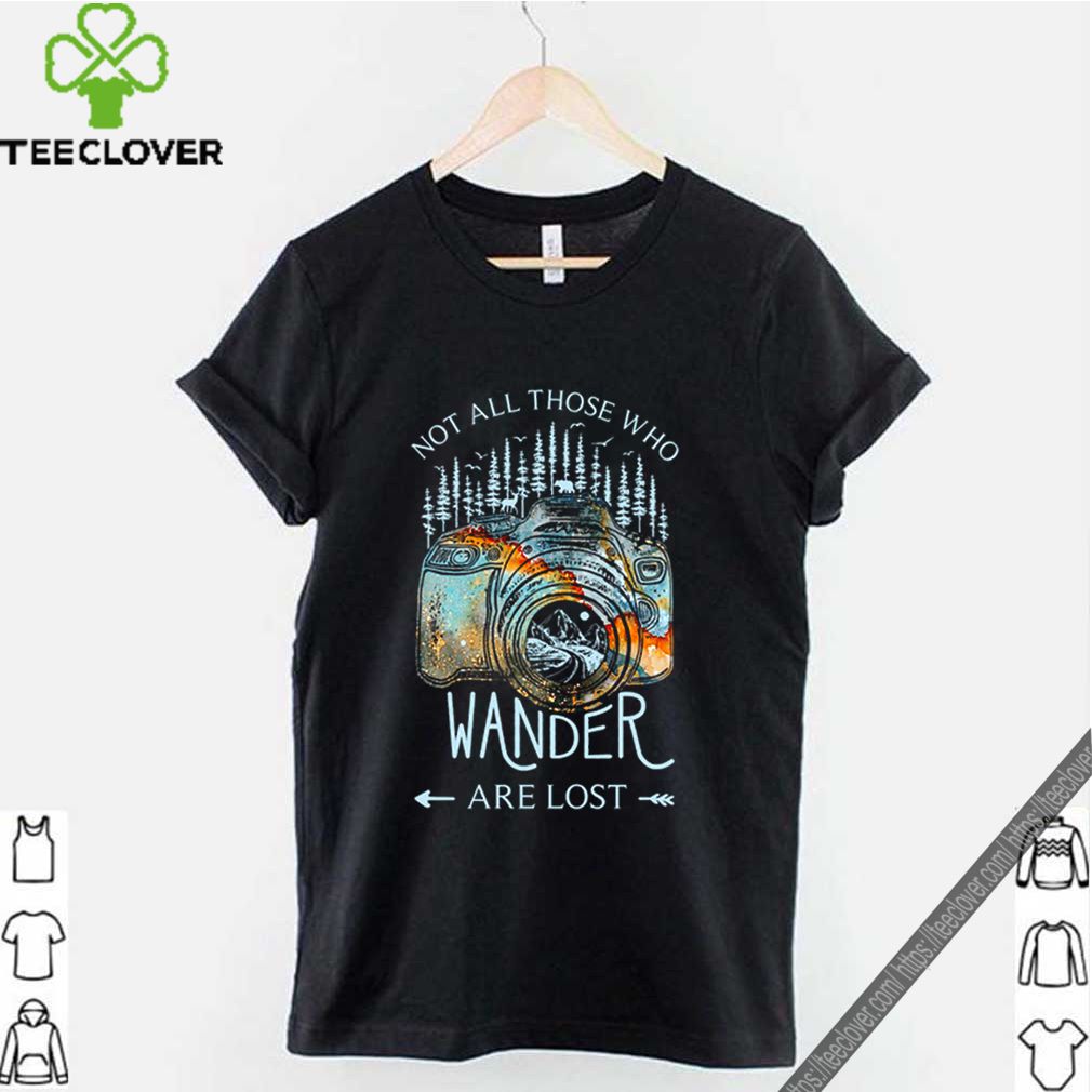 Not all those who wander are lost shirt 9 Not all those who wander are lost