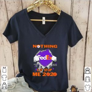 Nothing Fedex Covid-19 2020 can stop me 2020