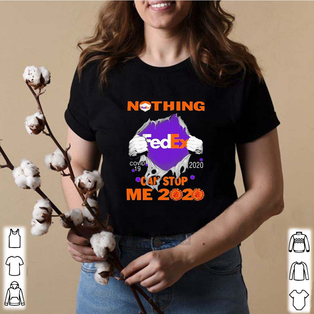 Nothing Fedex Covid-19 2020 can stop me 2020 shirt 8 Nothing Fedex Covid-19 2020 can stop me 2020