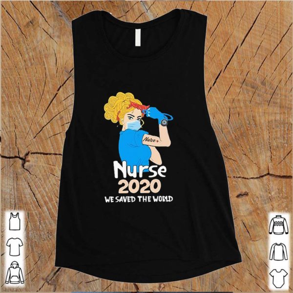 Nurse 2020 We Saved The World Coronavirus shirt