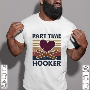 Part time Hooker heart vintage shirt