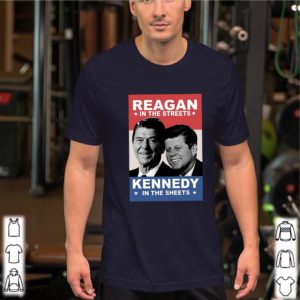 Ronald Reagan in the streets John F. Kennedy in the sheets