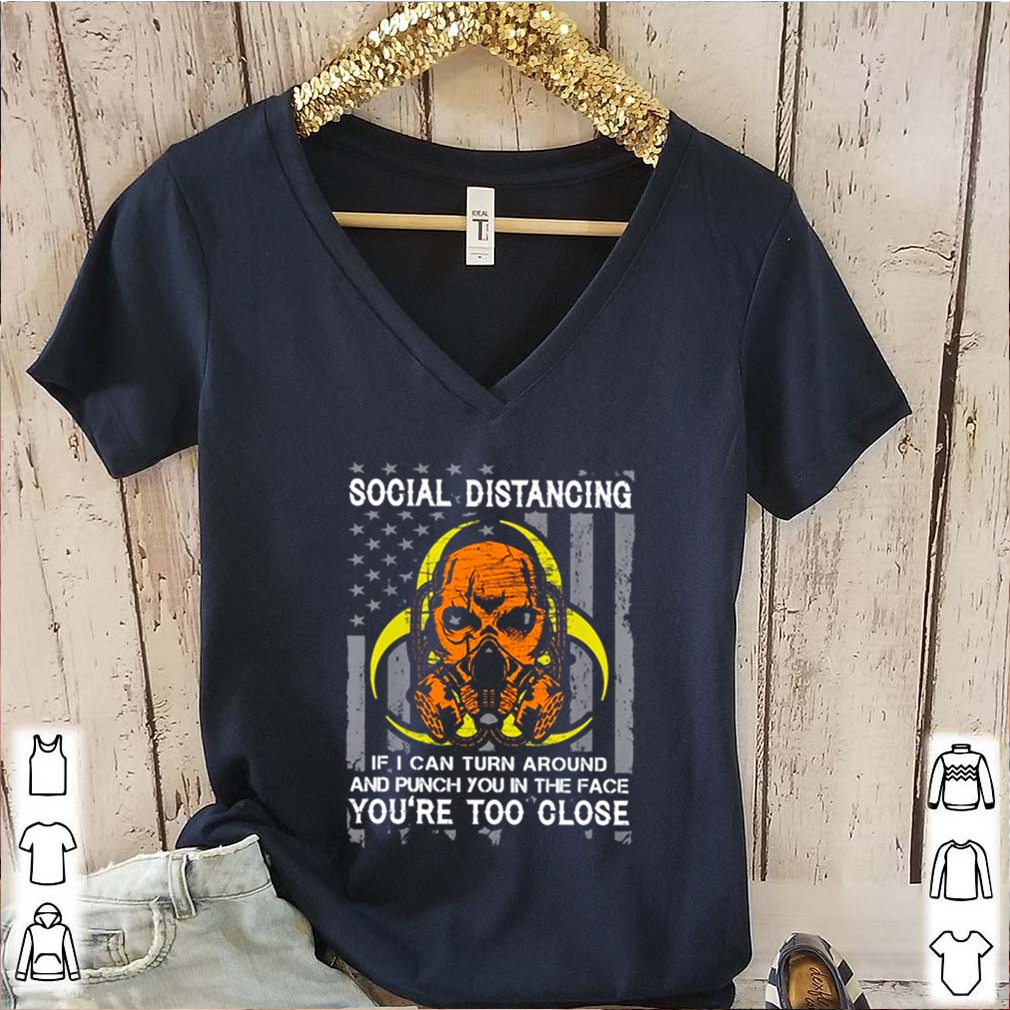 Skull American flag social distancing if I can turn around shirts 6 Skull American flag social distancing if I can turn around s