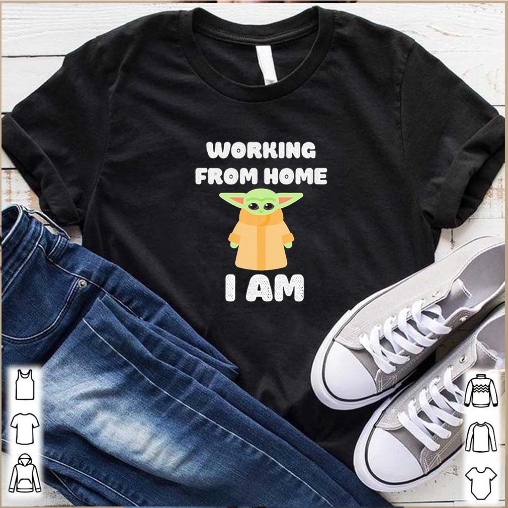 Star Wars Baby Yoda Working From Home I Am shirts 10 Star Wars Baby Yoda Working From Home I Am s
