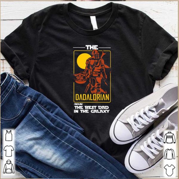 Star Wars The Dadalorian the best dad in the galaxy hoodie, sweater, longsleeve, shirt v-neck, t-shirt