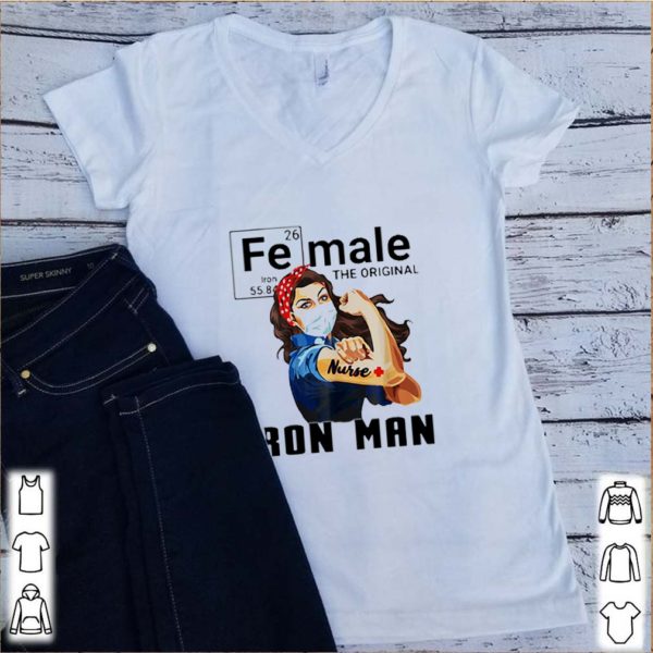 Strong Nurse Female The Original Iron Man Coronavirus shirts