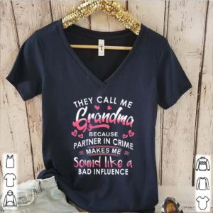 They Call Me Grandma Because Partner Crime hoodie, sweater, longsleeve, shirt v-neck, t-shirt LlMlTED EDl