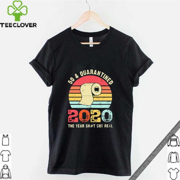 Toilet paper 50 and quarantined 2020 the year shit got real vintage shirt
