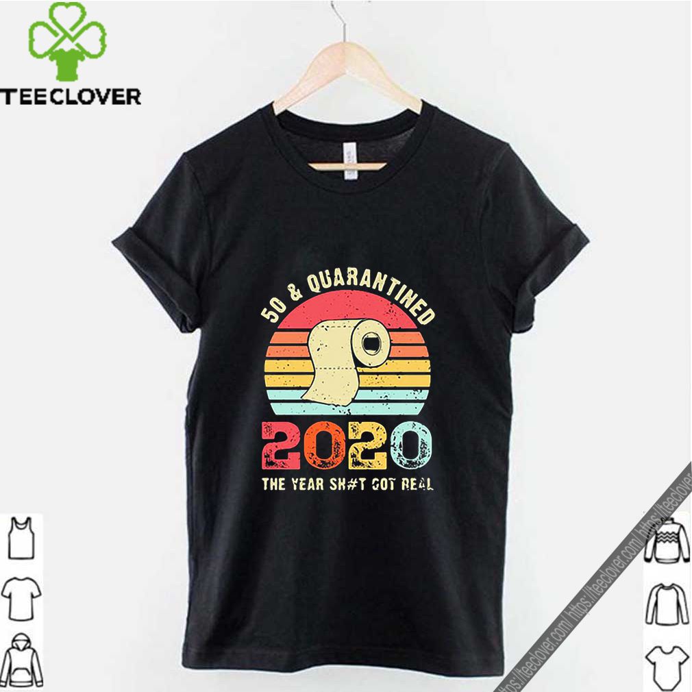 Toilet paper 50 and quarantined 2020 the year shit got real vintage shirt 9 Toilet paper 50 and quarantined 2020 the year shit got real vintage