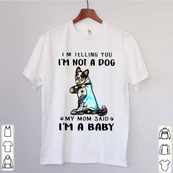 Top Blue Heeler I’m Telling You I’m Not A Dog shirts