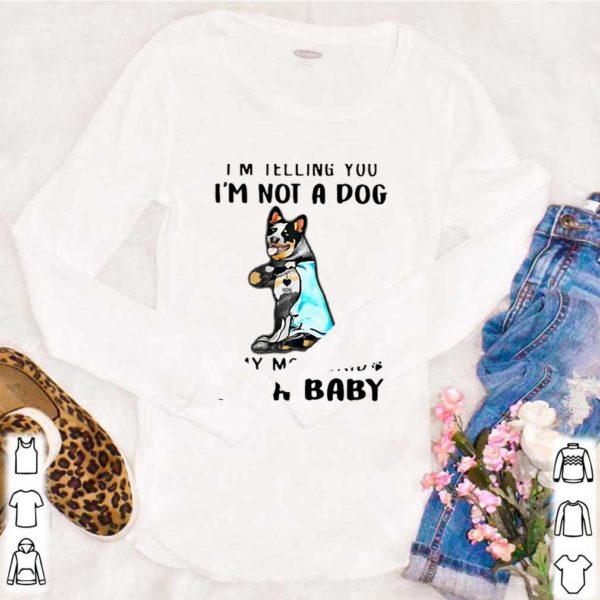 Top Blue Heeler I’m Telling You I’m Not A Dog hoodie, sweater, longsleeve, shirt v-neck, t-shirts