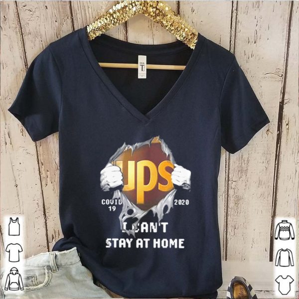 UPS Inside Me Covid19 2020 I Cant Stay At Home Shirts