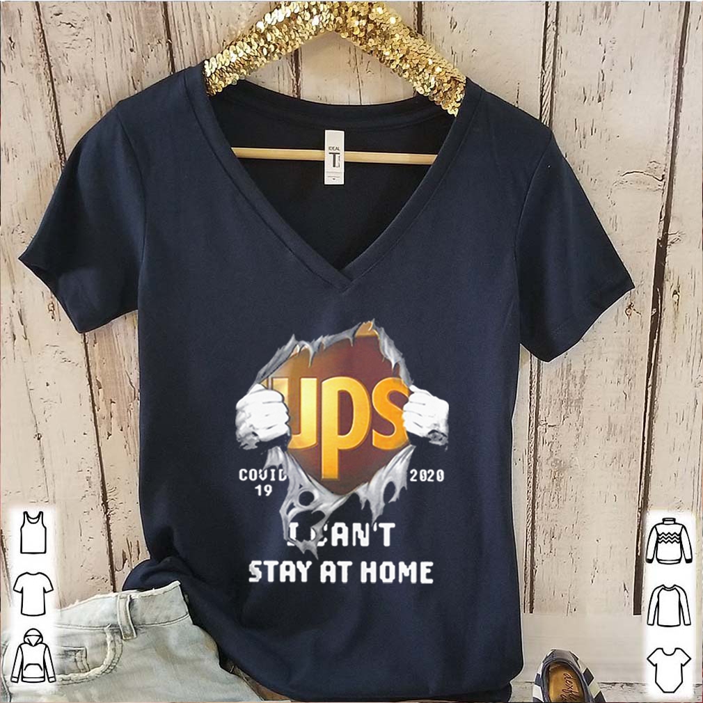 UPS Inside Me Covid19 2020 I Cant Stay At Home Shirts 6 UPS Inside Me Covid19 2020 I Cant Stay At Home S