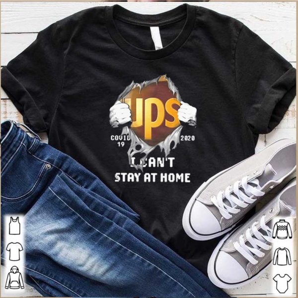 UPS Inside Me Covid19 2020 I Cant Stay At Home Shirts
