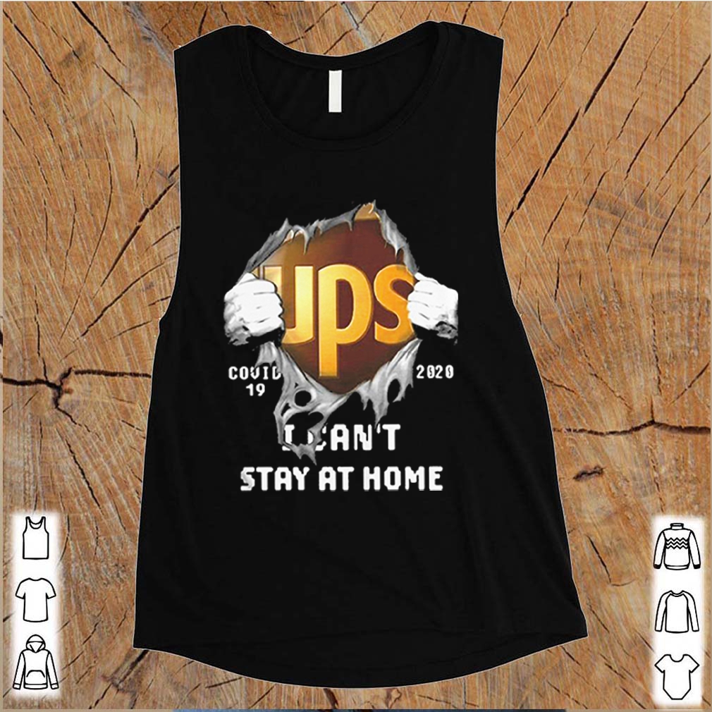 UPS Inside Me Covid19 2020 I Cant Stay At Home Shirts 9 UPS Inside Me Covid19 2020 I Cant Stay At Home S