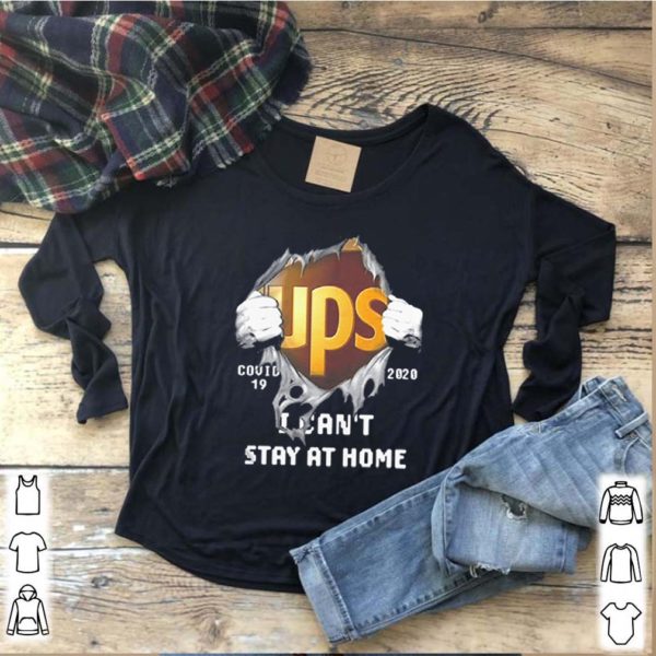 UPS Inside Me Covid19 2020 I Cant Stay At Home Shirts