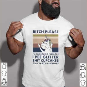 Unicorn Fuck Bitch Please I’m So Fucking Fabulous Cupcakes Rainbows shirt