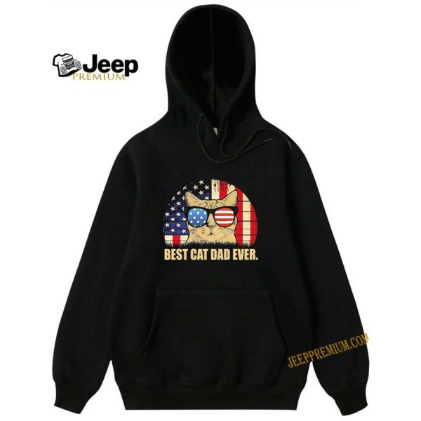 Vintage Best Cat Dad Ever American Flag 4th Of July Independence Day hoodie, sweater, longsleeve, shirt v-neck, t-shirt