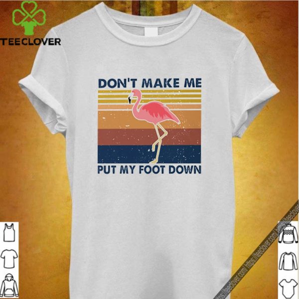 Vintage Flamingo Don’t Make Me Put My Foot Down