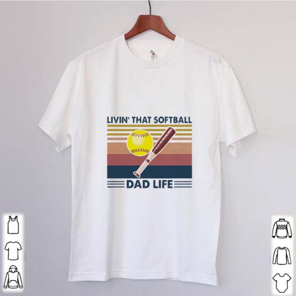 Vintage living that softball dad life father’s day shirt