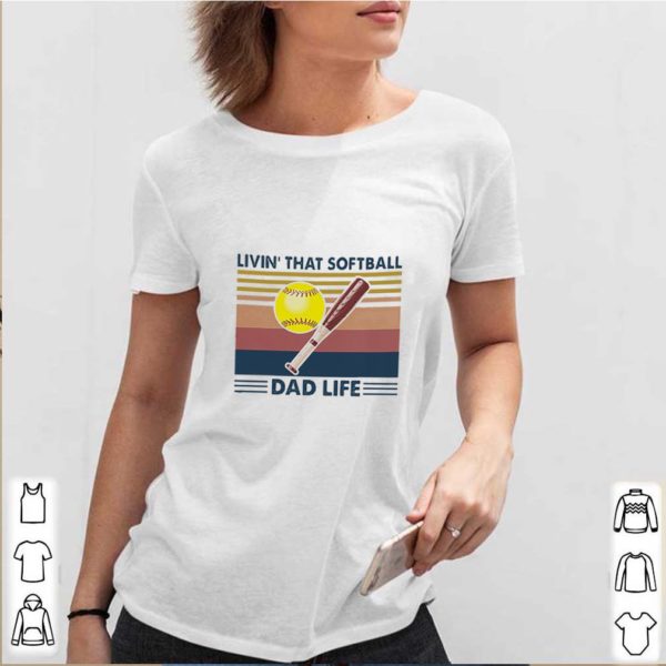Vintage living that softball dad life father’s day shirt