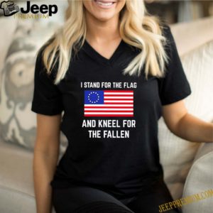 Betsy Ross flag I Stand For The Flag And Kneel For The Fallen shirt