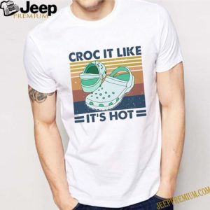 Croc it like its hot vintage shirt